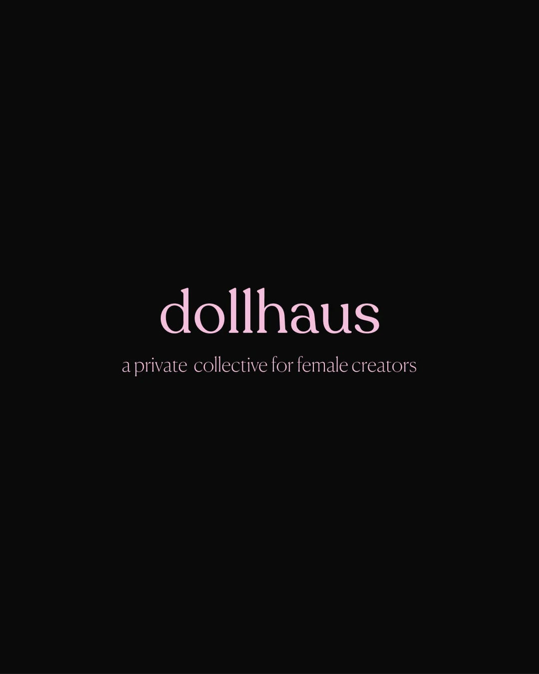 dollhaus, a private collective for female creators